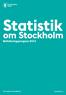 Statistik. om Stockholm Befolkningsprognos 2014. The Capital of Scandinavia. stockholm.se