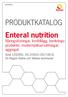 Enteral nutrition Näringslösningar, kosttillägg, berikningsprodukter, modermjölksersättningar, aggregat