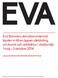 EVA. Eva Bonniers donationsnämnd bjuder in till en öppen idétävling om konst och arkitektur i stadsmiljö 1 maj 3 oktober 2014