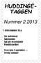 HUDDINGE- TAGGEN. Nummer 2 2013. I detta nummer bl.a. Vår möteslokal Auktionsinfo Vad gör en pensionär Frimärksspråket