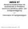 ABVA 07. Allmänna bestämmelser för användande av Älvdalens kommuns allmänna vatten- och avloppsanläggning. Information till fastighetsägare.