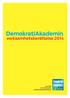 DemokratiAkademin. verksamhetsberättelse 2014. Box 6309 102 35 Stockholm www.demokratiakademin.se