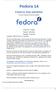 Fedora 14. Fedora live-avbilder. Hur man använder Fedora live-avbilden. Paul W. Frields Nelson Strother Nathan Thomas
