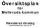 Översiktsplan. för Melleruds kommun. Reviderat förslag Senaste bearbetning: 2009-05-25