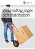 Varumottag, lager och distribution