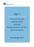 Del 1. Praktiska anvisningar Föredragningslista Röstlängd Årsredovisning 2010 och 2011 Revisionsberättelser
