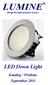 Brings the light of future to you! LED Down Light