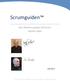 Scrumguiden. Den definitiva guiden till Scrum: Spelets regler. Juli 2013. Utvecklad och underhållen av Ken Schwaber och Jeff Sutherland