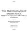 Tron Style OpenGL ES 2.0 Shaders för ios Möjligheten att implementera ett Bloomfilter på ett ios-device