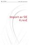 Import av SIE 4, reve 3L Pro 2014. Import av SIE 4,revE
