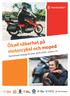 Ökad säkerhet på motorcyklar och mopeder. Gemensam strategi för åren 2010-2020, version 1.0