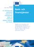 Bank- och. finanstjänster. En välfungerande gemensam marknad för. finanstjänster. bidrar till ekonomisk välgång, stabilitet och tillväxt