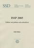 ISSP 2005 - ÅSIKTER OM JOBBEN OCH ARBETSLIVET SSD 0816. Primärforskare Jonas Edlund Stefan Svallfors Sociologiska institutionen Umeå universitet