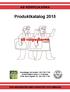 AB RÖRPOJKARNA. Produktkatalog 2015. Huvudlager och kontor: 031-734 17 00 Gustav Melins Gata 3, V. Frölunda Filial, Norra Ågatan 10: 031-734 17 20
