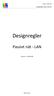 Version C 2015-05-04. Designregler Passivt nät-lan. Designregler. Passivt nät - LAN. Version C 2015-05-04. Sida 1 av 53