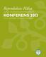 Reproduktiv Hälsa. Svenska Barnmorskeförbundets konferens 2013. 23 24 oktober clarion arlanda