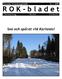 Ronneby Orienteringsklubb Nr 1 2009. ROK-bladet. Orientering Skidor Friidrott. Snö och spårat vid Karlsnäs!