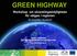 GREEN HIGHWAY. Workshop om utvecklingsmöjligheter för vätgas i regionen. 26 november i Sundsvall. Green Highway En fossilbränslefri transportkorridor