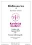 Bildmakarna. vid Karolinska Institutet. Prislista från 1 januari 2015 för fotografi och datagrafik. Fotografering, inscanning, och posters