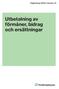 Utbetalning av förmåner, bidrag och ersättningar. Vägledning 2005:1 Version 12