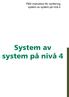 FMV Instruktion för verifiering system av system på nivå 4. System av system på nivå 4