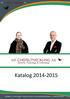 Katalog 2014-2015. Malmvägen 1-3, 102 54 Stockholm Telefon 0708-270136 E-post: info@mfchefsutveckling.se www.mfchefsutveckling.se