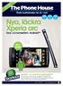 Nya, läckra Xperia arc Tunn, 4,2-tumsskärm, Android