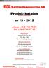 Produktkatalog. (Product Catalogue) nr 15-2012. phone +46 8 766 75 50 fax +46 8 766 57 25. Postadress: (Postal Address)