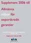Supplement 2006 till Allmänna villkor för exportkredit garantier