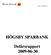 HÖGSBY SPARBANK Delårsrapport 2009-06-30