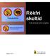 Rökfri skoltid. - Kraftsamling för rökfria skolgårdar. Rapport 2013:3