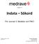 medrave4 Indata Sökord För Journal 3, Medidoc och PMO version 4.4 Dr Per Stenström Distriktsläkare per.stenstrom@medrave.com