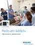Redo att rädda liv. Philips HeartStart XL+ defibrillator/monitor
