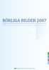 RÖRLIGA BILDER 2007. M M S s t u d i e o m k o n s u m t i o n p å o l i k a p l a t t f o r m a r MMS MEDIAMÄTNING I SKANDINAVIEN