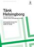 Var med och forma centrala södra Helsingborgs framtid. Administrativa föreskrifter Projekttävling för H+, 2008 och framåt