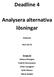 Deadline 4. Analysera alternativa lösningar