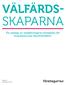 VÄLFÄRDS- SKAPARNA. En analys av småföretagens betydelse för kommunernas skatteintäkter