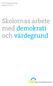 Kvalitetsgranskning Rapport 2012:9. Skolornas arbete med demokrati och värdegrund