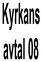Överenskommelse om lön och allmänna anställningsvillkor för anställda inom Svenska kyrkan... 5 Kyrkans löneavtal 08... 8