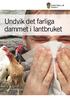 Undvik det farliga dammet i lantbruket