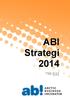 ABI Strategi 2014. Upprättad: 2011-12-14 Ändrad: 2012-05-16 2013-08-15