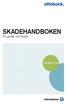 SKADEHANDBOKEN. En guide vid skada