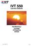 IVT 550. Handledning i montage drifttagning skötsel ELEKTRO STANDARD. Art.nr. 9517777 1 IVT 550 9517777. Version 1