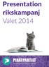 Presentation rikskampanj Valet 2014