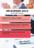 HR-KURSER 2014. Kurserna hålls i Stockholm. Strategiskt verktyg för employer branding & företagsutveckling AVANCERAD PERSONALJURIDIK I PRAKTIKEN