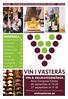 INNEhåLL: VIN & DELIKATESSMÄSSA Aros Congress Center 20 september kl 13-20 21 september kl 11-19. vinivasteras.se