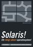 Solaris! Ett riktigt säkert operativsystem! Systemleverantör sedan 1984. Tel 031-17 02 80 Fax 031-17 02 84 www.khuset.se sales@khuset.