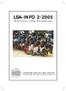 LSA INFO 2/2005. ISSN 0780 119X Vol 23, n:o 2 Julkaisija: Lääkärin sosiaalinen vastuu ry