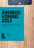 ÅRSREDO VISNING 2013. Karlavagnsgatan 7 417 65 Göteborg. 031-712 97 00 www.serneke.se info@serneke.se