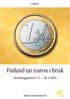 Lättläst. Finland tar euron i bruk. Inväxlingsperiod 1.1 28.2.2002. Spara instruktionerna